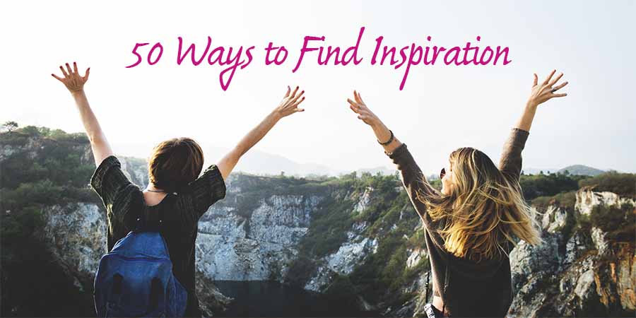 50 Ways to Find Inspiration