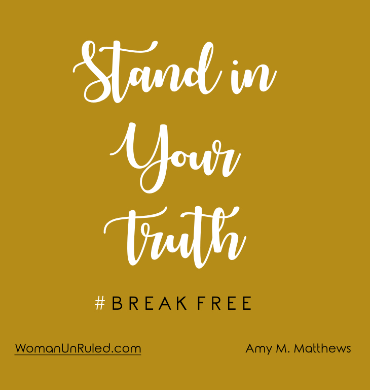 Stand in Your Truth